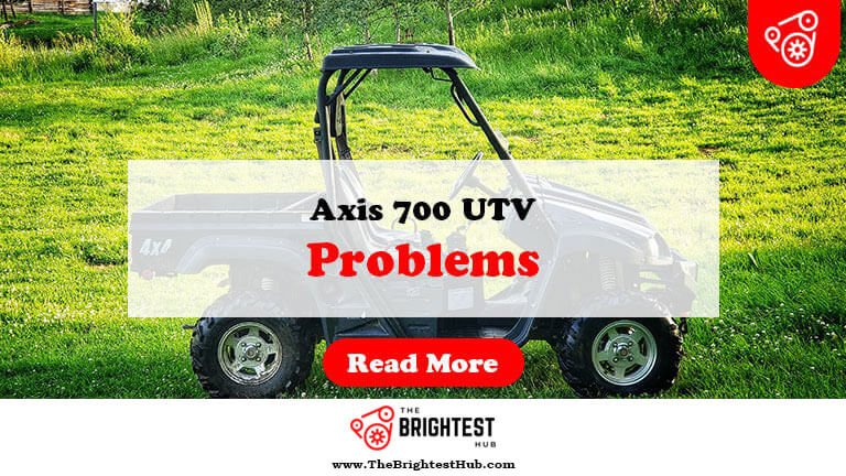 Axis-700-UTV-Problems-Fi1