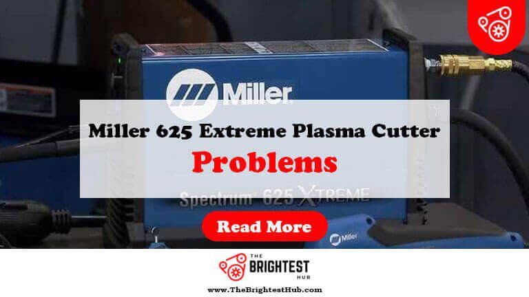 Miller-625-Extreme-Plasma-Cutter-Problems-Fi1