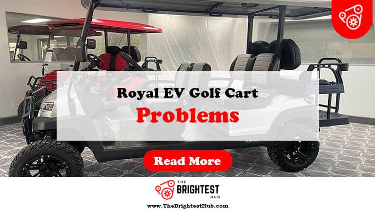 Royal-EV-Golf-Cart-Problems-Fi1