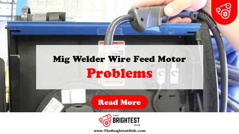 Mig-Welder-Wire-Feed-Motor-Problems-Fi1