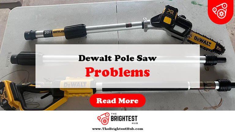 Dewalt-Pole-Saw-Problems-Fi1