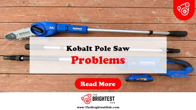 Kobalt-Pole-Saw-Problems-Fi1
