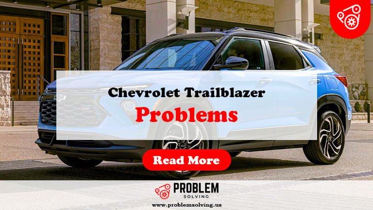 Chevrolet Trailblazer Problems-Fi