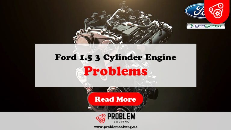 Ford 1.5 3 Cylinder Engine Problems-Fi
