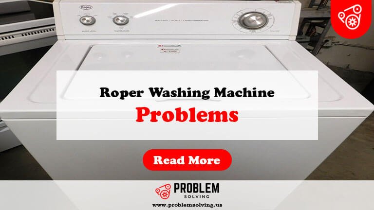 Roper Washing Machine Problems-Fi