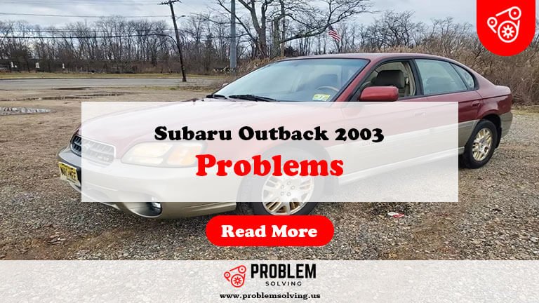 Subaru Outback 2003 Problems-Fi