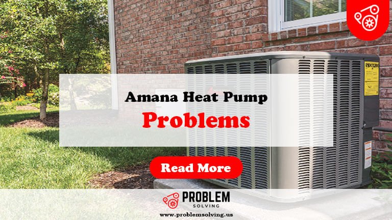 Amana Heat Pump Problems-Fi