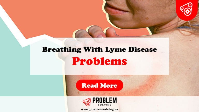 Breathing Problems With Lyme Disease-Fi