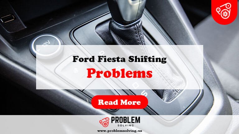 Ford Fiesta Shifting Problems-Fi