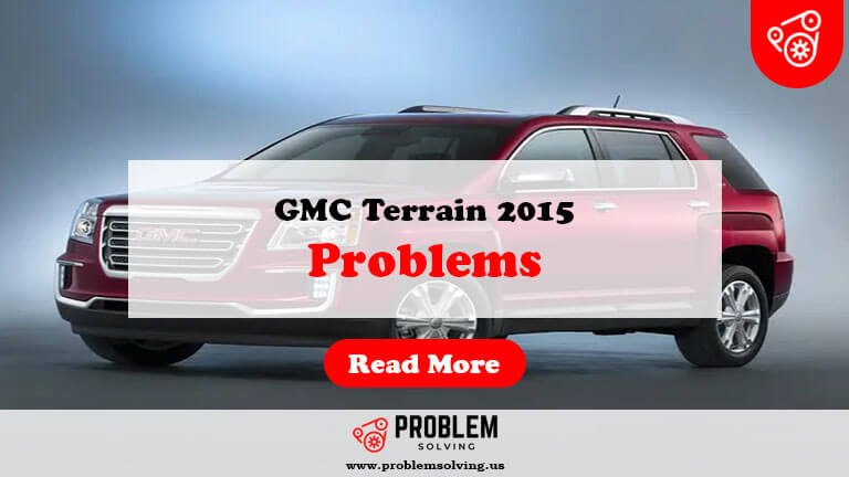 GMC Terrain 2015 Problems-Fi