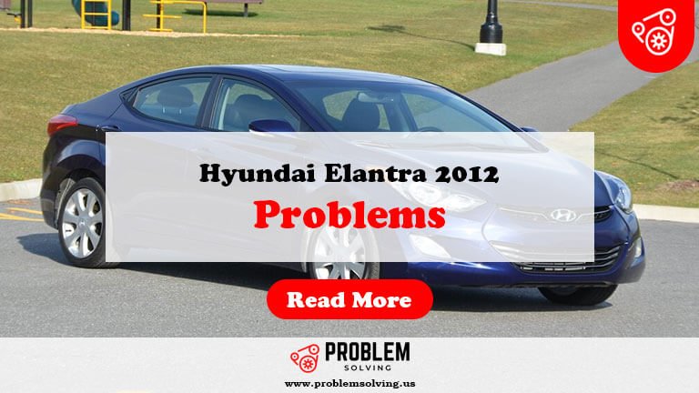 Hyundai Elantra 2012 Problems-Fi