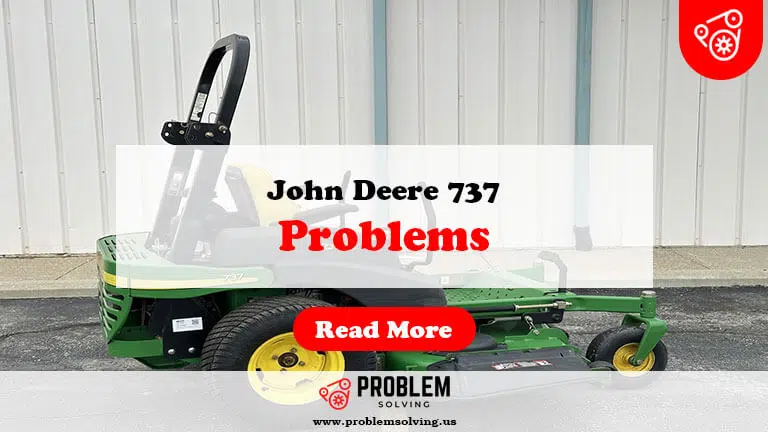 John Deere 737 Problems-Fi
