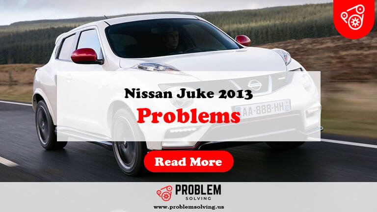 Nissan Juke Problems 2013-Fi