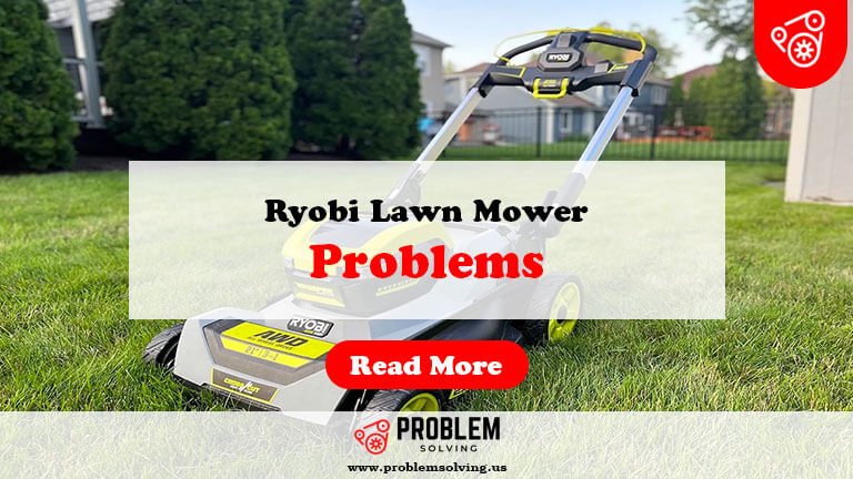 Ryobi Lawn Mower Problems-Fi