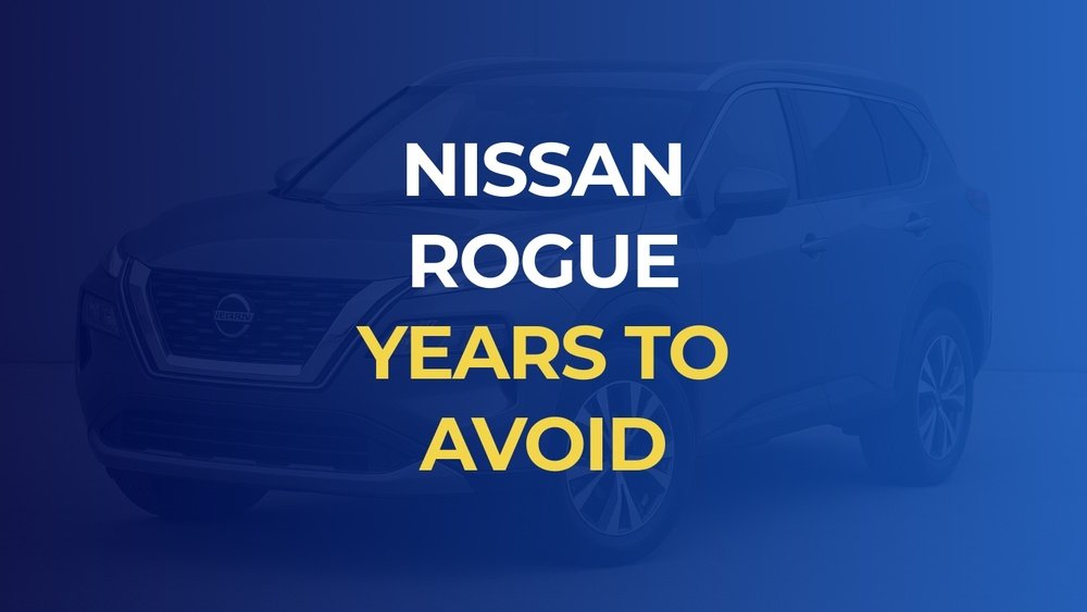 Nissan Rogue Sport Years to Avoid
